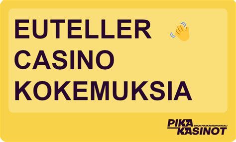 euteller kokemuksia|Euteller kasinot 